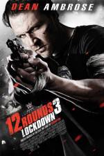 Watch 12 Rounds 3: Lockdown 123netflix