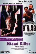 Watch Extralarge: Miami Killer 123netflix