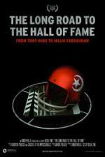 Watch The Long Road to the Hall of Fame: From Tony King to Malik Farrakhan 123netflix