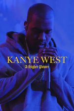 Watch Kanye West: A Higher Power 123netflix