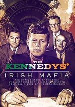 Watch The Kennedys\' Irish Mafia 123netflix