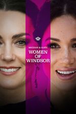 Watch Meghan & Kate: Women of Windsor 123netflix