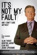 Watch It\'s Not My Fault and I Don\'t Care Anyway 123netflix