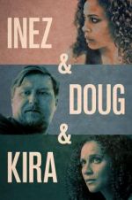 Watch Inez & Doug & Kira 123netflix