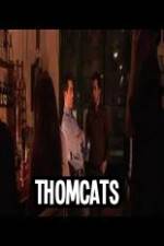 Watch Thomcats 123netflix