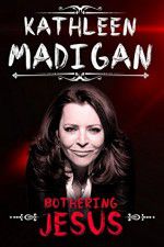 Watch Kathleen Madigan: Bothering Jesus 123netflix