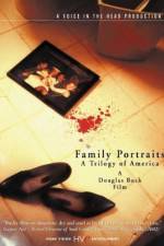 Watch Family Portraits A Trilogy of America 123netflix