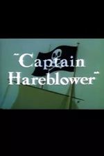 Watch Captain Hareblower (Short 1954) 123netflix