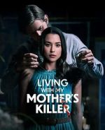 Watch Living with My Mother's Killer 123netflix