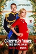 Watch A Christmas Prince: The Royal Baby 123netflix
