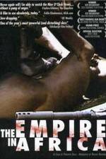 Watch The Empire in Africa 123netflix