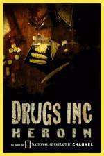 Watch National Geographic: Drugs Inc - Heroin 123netflix
