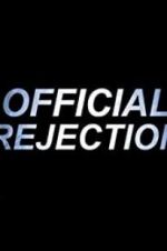 Watch Official Rejection 123netflix