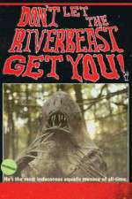 Watch Don't Let the Riverbeast Get You! 123netflix