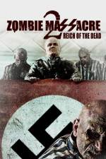 Watch Zombie Massacre 2: Reich of the Dead 123netflix