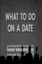 Watch What to Do on a Date 123netflix