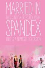 Watch Married in Spandex 123netflix