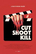 Watch Cut Shoot Kill 123netflix