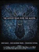 Watch The Moose Head Over the Mantel 123netflix