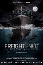 Watch Freightened The Real Price of Shipping 123netflix