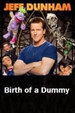 Watch Jeff Dunham Birth of a Dummy 123netflix