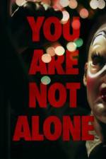 Watch You Are Not Alone 123netflix