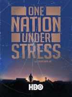 Watch One Nation Under Stress 123netflix