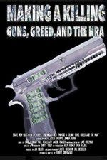 Watch Making a Killing: Guns, Greed, and the NRA 123netflix