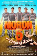 Watch Moron 5 and the Crying Lady 123netflix