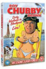Watch Roy Chubby Brown Dirty Weekend in Blackpool Live 123netflix