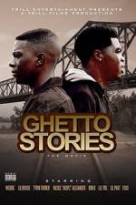 Watch Ghetto Stories: The Movie 123netflix