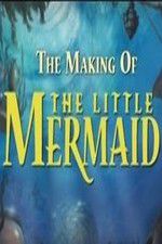 Watch The Making of The Little Mermaid 123netflix