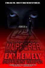Watch The Horribly Slow Murderer with the Extremely Inefficient Weapon 123netflix