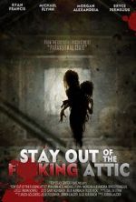 Watch Stay Out of the F**king Attic 123netflix
