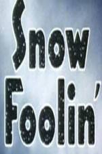 Watch Snow Foolin' 123netflix