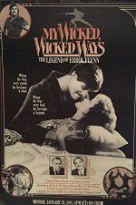 Watch My Wicked, Wicked Ways: The Legend of Errol Flynn 123netflix