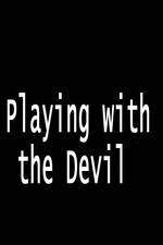 Watch Playing with the Devil 123netflix