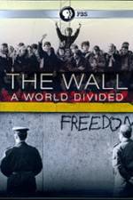 Watch The Wall: A World Divided 123netflix