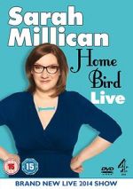 Watch Sarah Millican: Home Bird Live 123netflix