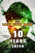 Watch The Last Five Days: 10 Years Later 123netflix