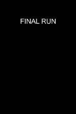Watch Final Run 123netflix