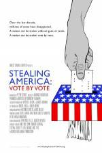 Watch Stealing America: Vote by Vote 123netflix