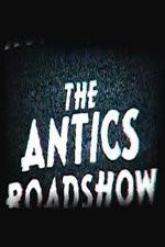 Watch The Antics Roadshow 123netflix