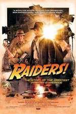 Watch Raiders The Story of the Greatest Fan Film Ever Made 123netflix