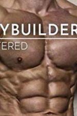 Watch Bodybuilders Unfiltered 123netflix