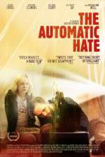 Watch The Automatic Hate 123netflix