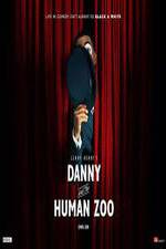 Watch Danny and the Human Zoo 123netflix