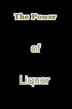 Watch The Power of Liquor 123netflix