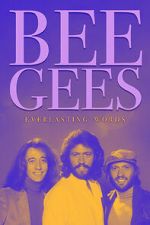 Watch Bee Gees: Everlasting Words 123netflix