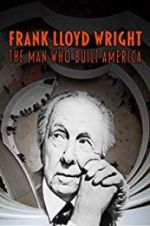Watch Frank Lloyd Wright: The Man Who Built America 123netflix